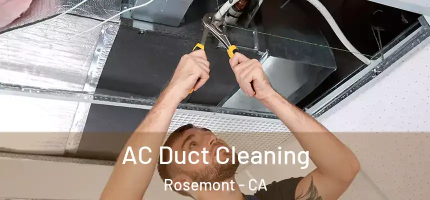  AC Duct Cleaning Rosemont - CA