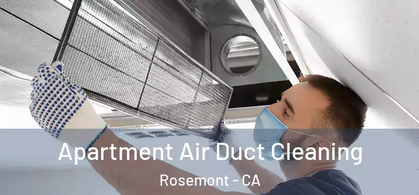  Apartment Air Duct Cleaning Rosemont - CA