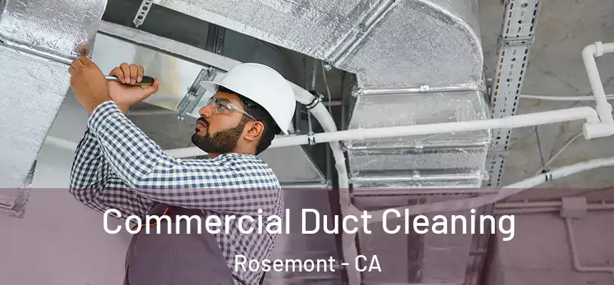  Commercial Duct Cleaning Rosemont - CA