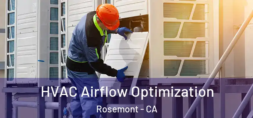  HVAC Airflow Optimization Rosemont - CA