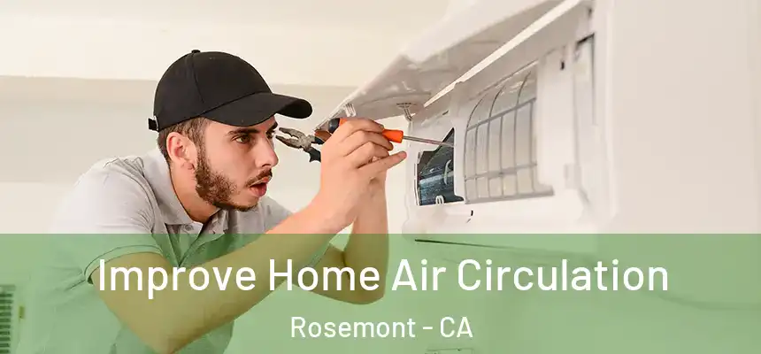 Improve Home Air Circulation Rosemont - CA