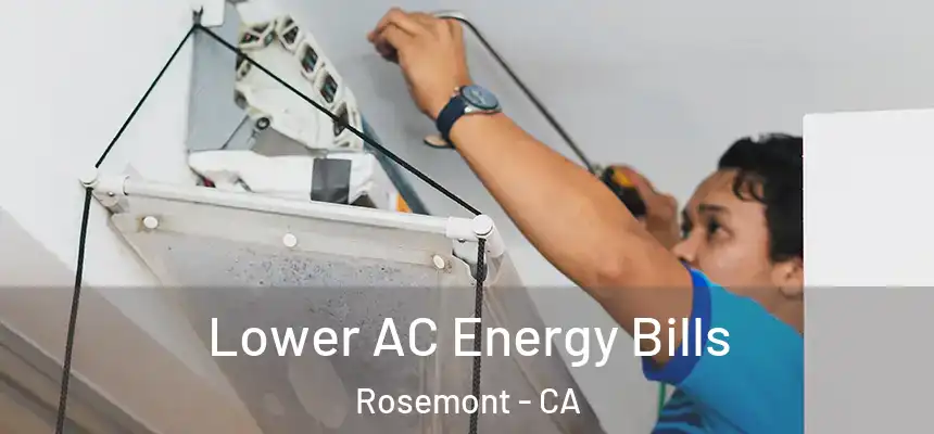  Lower AC Energy Bills Rosemont - CA