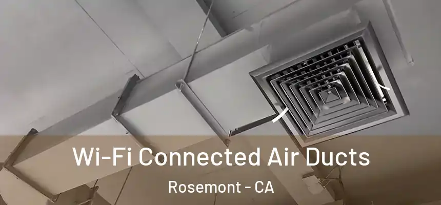  Wi-Fi Connected Air Ducts Rosemont - CA